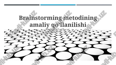 brainstorming metodining amaliy qo'llanilishi — PPTX
