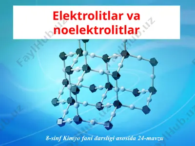 elektrolitlar va noelektrolitlar. 8 - sinf  — PPTX