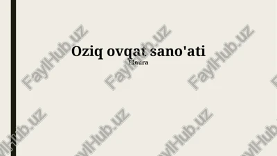 oziq ovqat sano'ati — PPTX