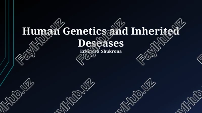 human genetics and inherited deseases — PPTX