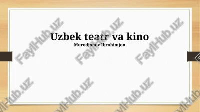uzbek teatr va kino — PPTX