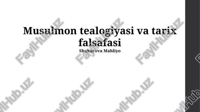 musulmon tealogiyasi va tarix falsafasi — PPTX
