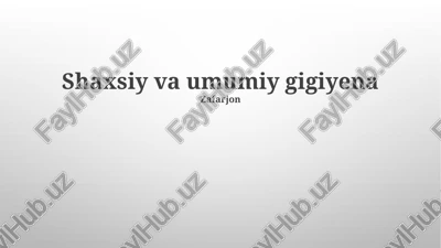 shaxsiy va umumiy gigiyena — PPTX