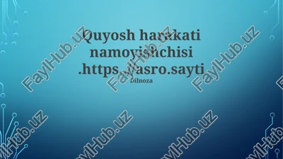 quyosh harakati namoyishchisi — PPTX