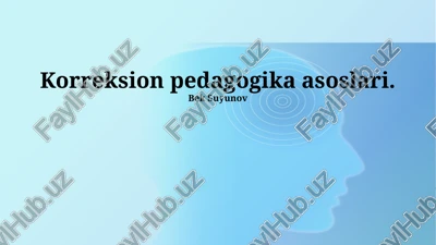 korreksion pedagogika asoslari — PPTX