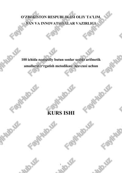 100 ichida nomanfiy butun sonlar ustida arifmetik amallarni oʻrgatish metodikasi. — DOCX