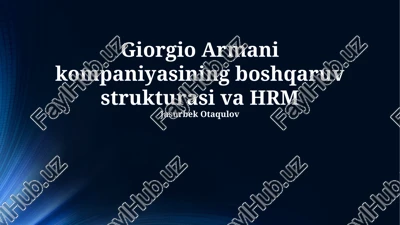 giorgio armani kompaniyasining boshqaruv strukturasi va hrm — PPTX