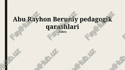 abu rayhon beruniy pedagogik qarashlari — PPTX