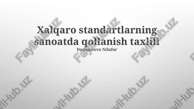 xalqaro standartlarning sanoatda qollanish taxlili — PPTX