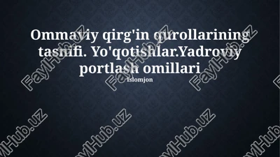 ommaviy qirg'in qurollarining tasnifi — PPTX