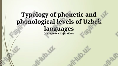 typology of phonetic and phonological levels of uzbek languages — PPTX