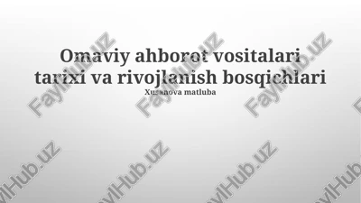 omaviy ahborot vositalari tarixi va rivojlanish bosqichlari — PPTX