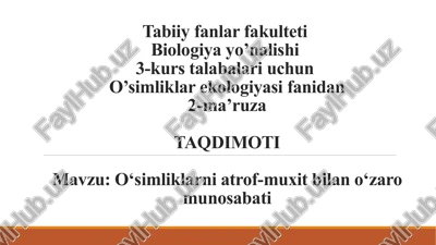 o‘simliklarni atrof-muxit bila o‘zarom unosabati — PPTX