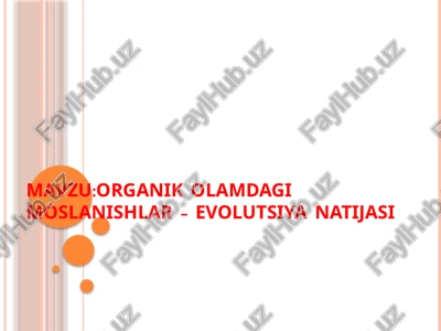 organik olamdagi moslanishlar – evolutsiya natijasi — PPTX