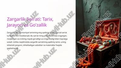 zargarlik san'ati: tarix, jarayon va go'zallik — PPTX