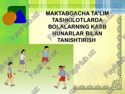 bolalarning kasb hunarlar bilan tanishtirish — PPTX