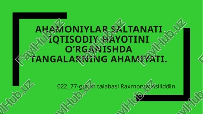 ahamoniylarimperiyasining iqtisodiy hayoti — PPTX