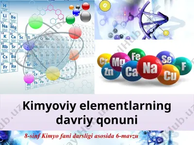 kimyoviy elementlarning davriy qonuni. 8 - sinf  — PPTX