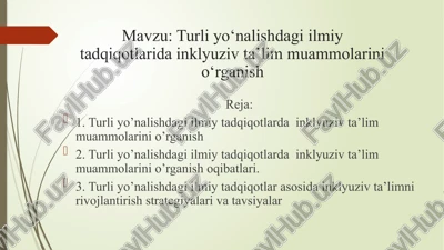 turli yo‘nalishdagi ilmiy tadqiqotlarida inklyuziv ta’lim muammolarini o‘rganish — PPTX