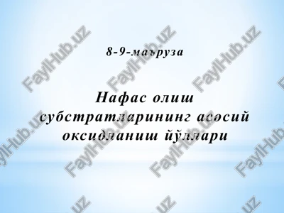 nafasolish substratlarining asosiy oksidlanish yo'llari — PPTX
