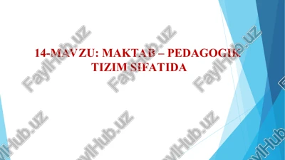 maktab – pedagogik tizim sifatida — PPT