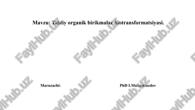 tabiiy organik birikmalar biotransformatsiyasi — PPTX