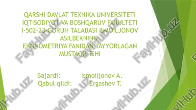 ekonometriya fanidan tayyorlagan mustaqil ishi — PPTX