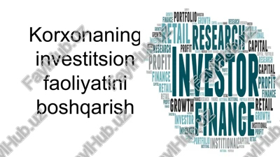 korxonaning investitsion faoliyatini boshqarish — PPTX