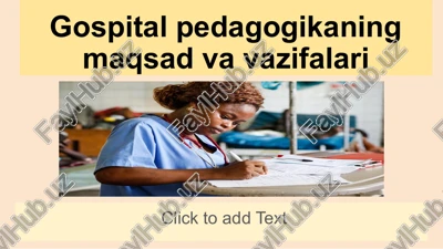gospital pedagogikaning maqsad va vazifalari — PPTX
