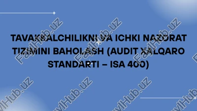 tavakkalchilikni va ichki nazorat tizimini baholash (audit xalqaro standarti – isa 400) — PPTX