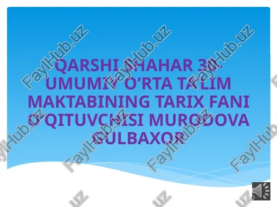 qarshi shahar 30-umumiy o’rta ta’lim maktabining tarix fani o’qituvchisi murodova gulbaxor — PPTX
