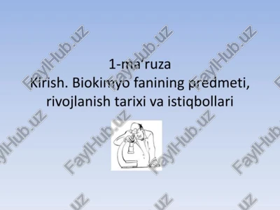biokimyo fanining predmeti, rivojlanish tarixi va istiqbollari — PPTX