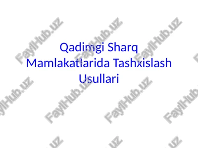 qadimgi sharq mamlakatlarida tashxislash usullari — PPTX