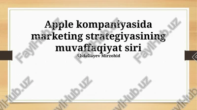 apple kompaniyasida marketing strategiyasining muvaffaqiyat siri — PPTX