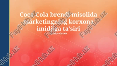 coca-cola brendi misolida marketingning korxona imidjiga ta'siri — PPTX