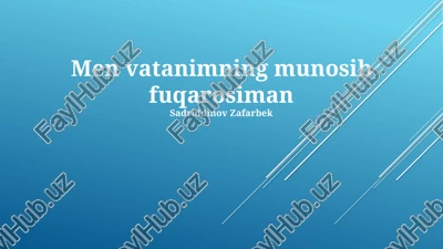men vatanimning munosib fuqarosiman — PPTX
