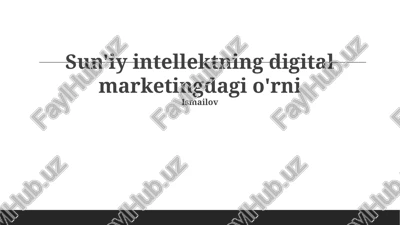 sun'iy intellektning digital marketingdagi o'rni — PPTX
