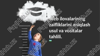 web ilovalarining zaifliklarini aniqlash usul va vositalar tahlili — PPTX