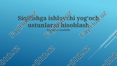 siqilishga ishlovchi yogʻoch ustunlarni hisoblash — PPTX