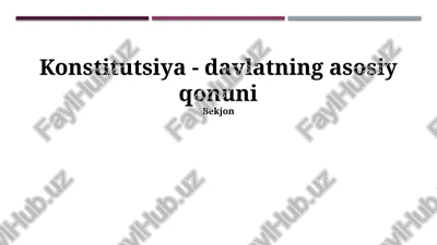 konstitutsiya - davlatning asosiy qonuni — PPTX
