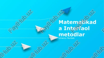 matematikada interfaol metodlar — PPTX