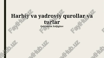 harbiy va yadroviy qurollar va turlar — PPTX