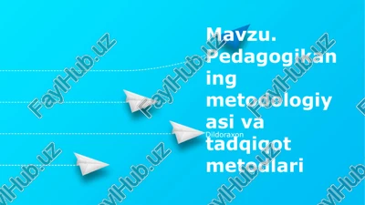 pedagogikaning metodologiyasi va tadqiqot metodlari — PPTX
