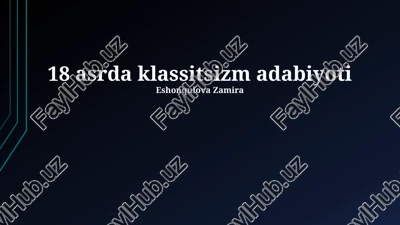 18 asrda klassitsizm adabiyoti — PPTX