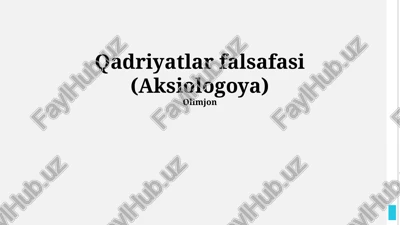 qadriyatlar falsafasi (aksiologoya) — PPTX
