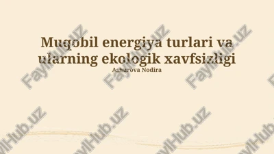 muqobil energiya turlari va ularning ekologik xavfsizligi — PPTX