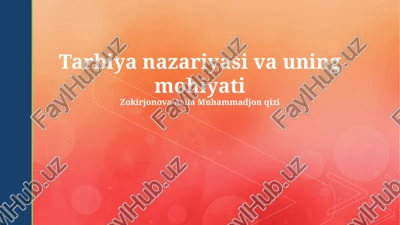 tarbiya nazariyasi va uning mohiyati — PPTX