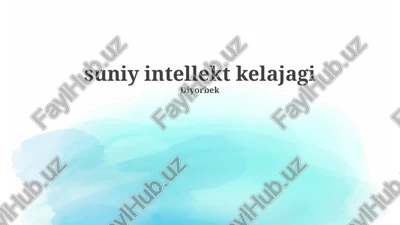 sun'iy intellekt kelajagi — PPTX