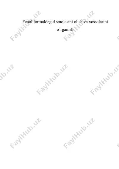 fenol formaldegid smolasini olish va xossalarini o’rganish — DOC