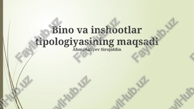 bino va inshootlar tipologiyasining maqsadi — PPTX